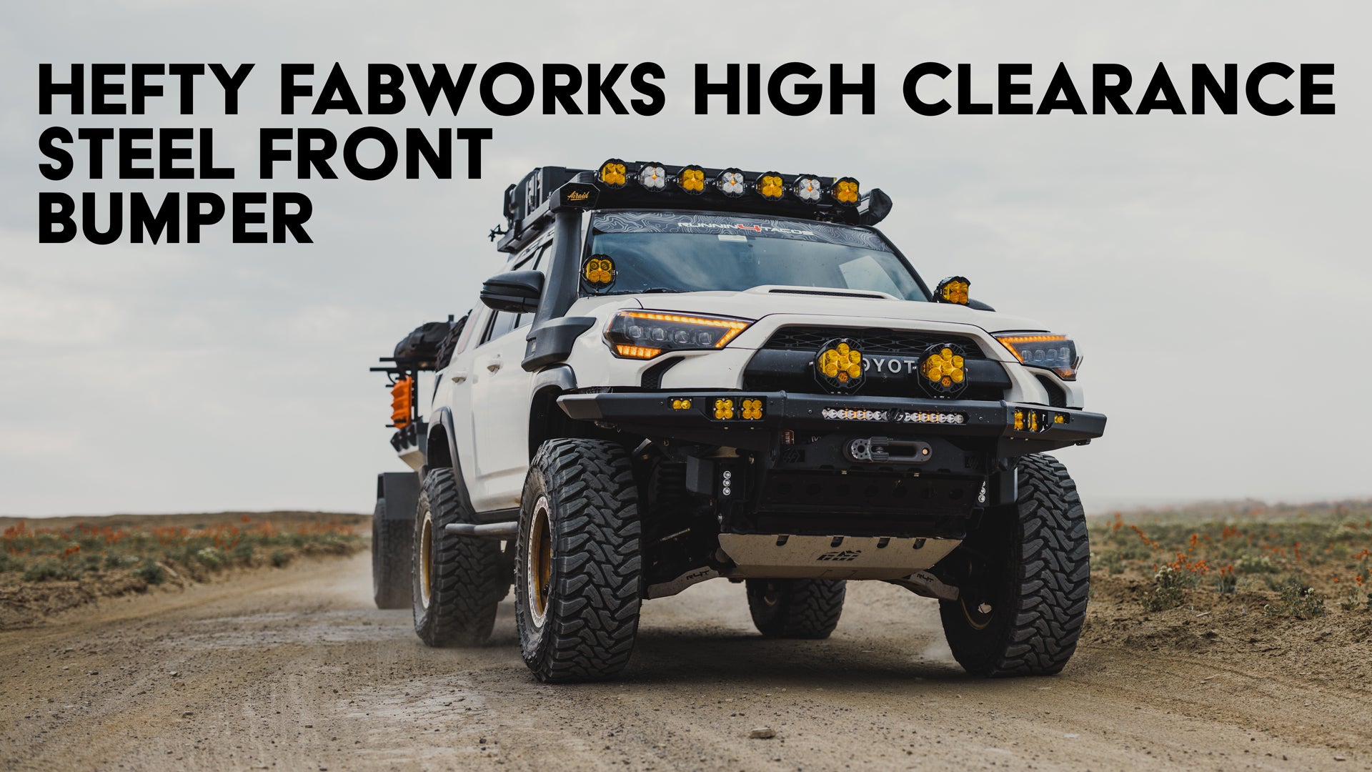 The Ultimate Guide to the Hefty Fabworks High Clearance Steel Front Bumper for the 2010 and newer Toyota 4Runner