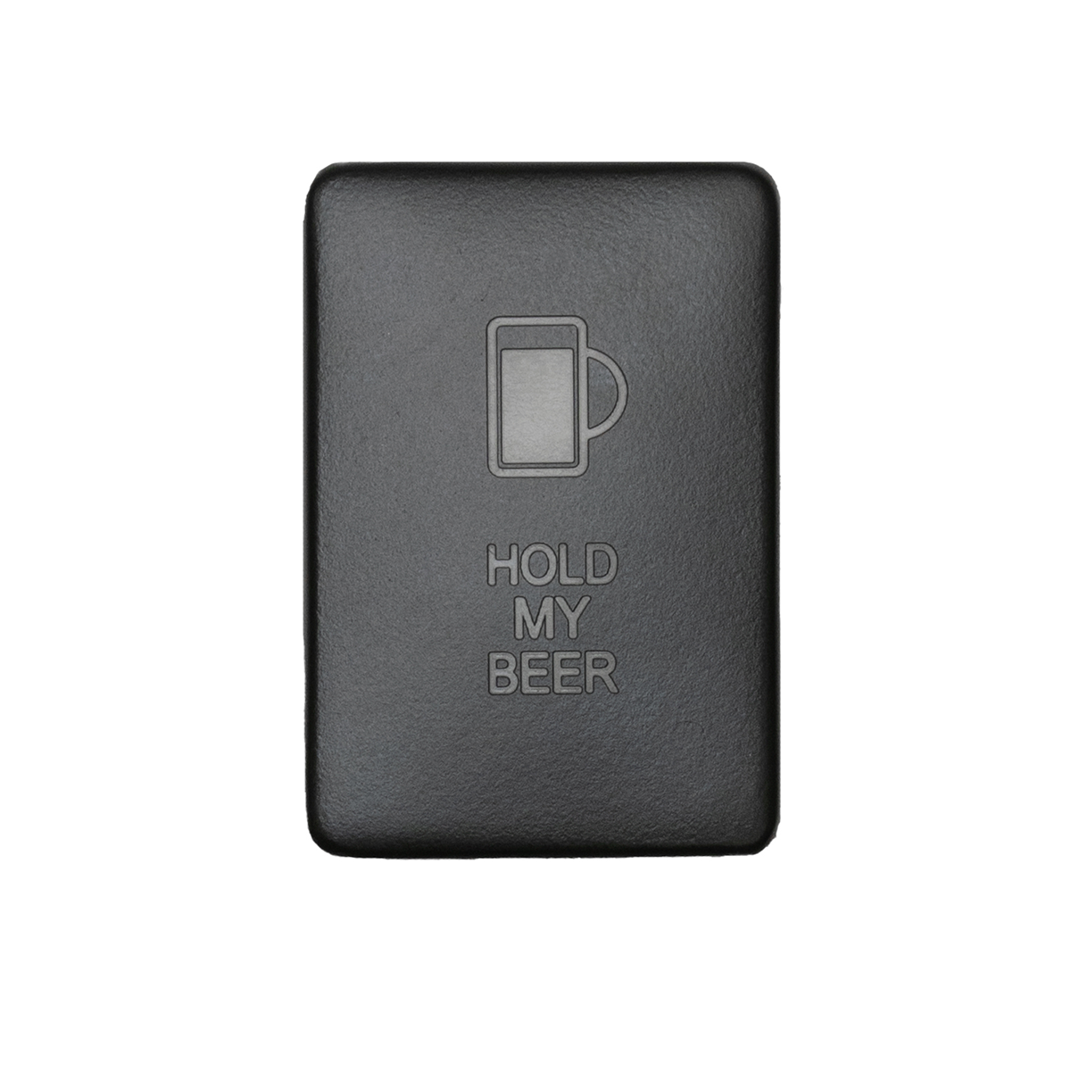 Cali Raised LED - Small Style Toyota OEM Style "HOLD MY BEER" Switch